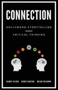 Title: Connection: Hollywood Storytelling Meets Critical Thinking, Author: Dorie Barton