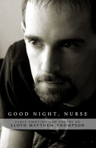 Title: Good Night, Nurse, Author: Lloyd Matthew Thompson