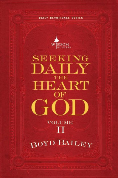 Seeking Daily the Heart of God Volume II