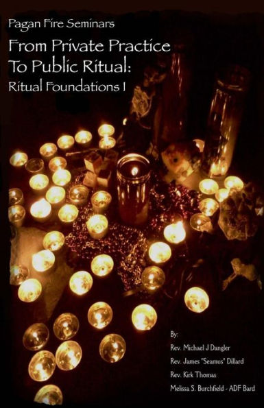 From Private Practice To Public Ritual: Ritual Foundations I