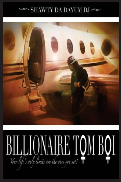 The Billionaire Tom Boi: Your life's only limits are the one's you set!