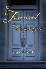 Title: The Tenant of Wildfell Hall, Author: Anne Bronte