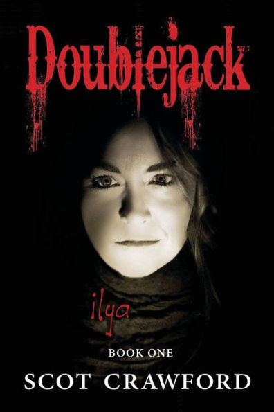 Doublejack: Ilya, Book One
