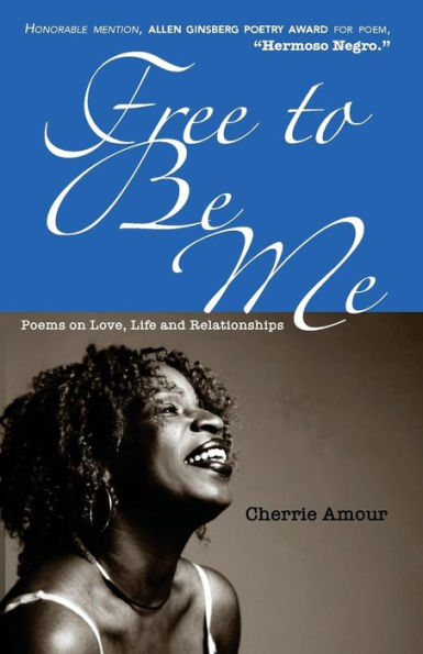Free to Be Me: Poems on Love, Life, and Relationships