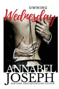 Title: Owning Wednesday, Author: Annabel Joseph