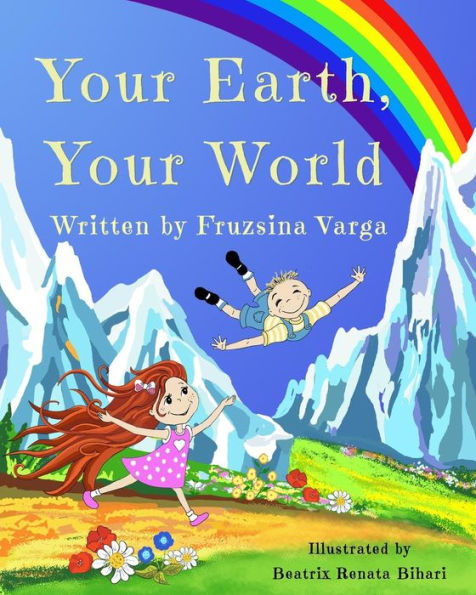 Your Earth, Your World: Conscious Books For Conscious Children