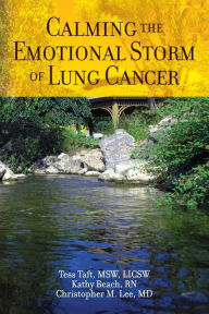 Title: Calming The Emotional Storm of Lung Cancer, Author: Tess Taft LICSW