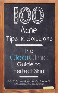 Title: 100 Acne Tips & Solutions: The Clear Clinic Guide to Perfect Skin, Author: Eric Schweiger M.D.