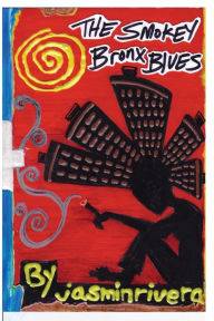 Title: Smokey Bronx Blues, Author: Jasmin Rivera