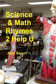 Title: Science amp; Math Rhymes 2 Help U, Author: Alan Beech