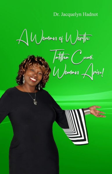 A Woman of Worth: Talitha Cumi: Woman, Arise!