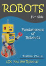 Fundamentals of Robotics: Fun for parents and children