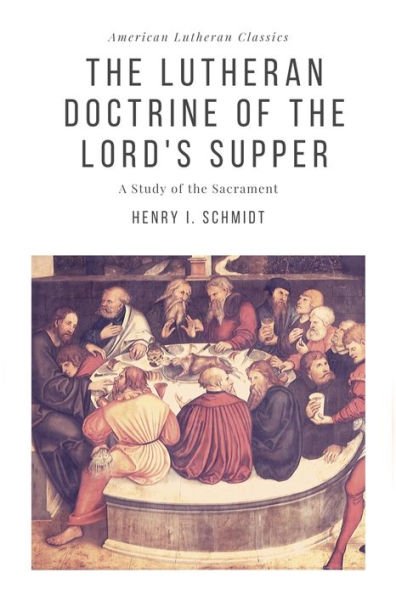 The Lutheran Doctrine of the Lord's Supper