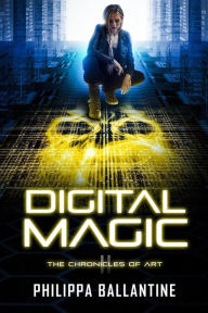 Title: Digital Magic, Author: Philippa Ballantine