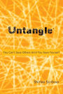 Untangle: You Can't Save Others Until You Save Yourself