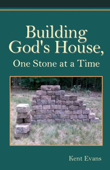 Building God's House: One Stone at a Time