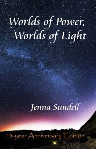 Title: Worlds of Power, Worlds of Light, Author: Jenna Sundell