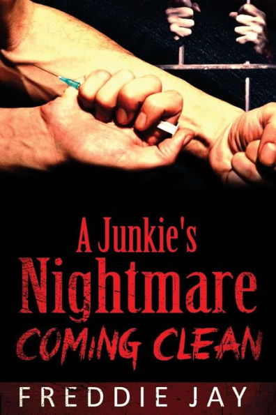 A Junkies Nightmare, Coming Clean