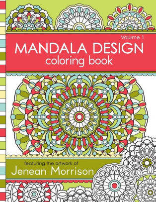 Download Mandala Design Coloring Book Volume 1 By Jenean Morrison Paperback Barnes Noble