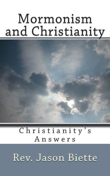 Mormonism and Christianity: Christianity's Answers