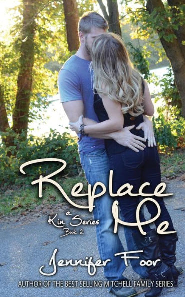 Replace Me: A Kin Series Book 2