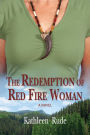 The Redemption of Red Fire Woman