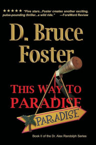 Title: This Way To Paradise, Author: D Bruce Foster