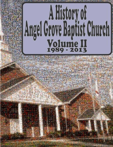 A History of Angel Grove Baptist Church: 1989 - 2013