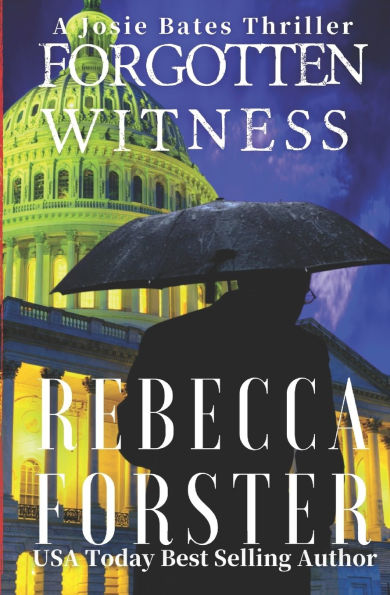 Forgotten Witness: A Josie Bates Thriller