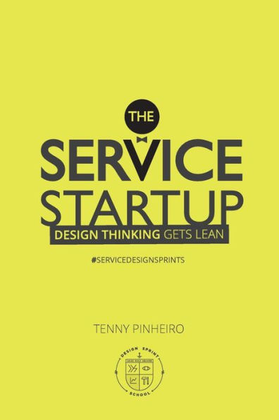 The Service Startup: Design Thinking gets Lean