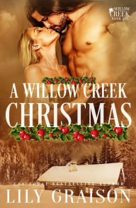 Title: A Willow Creek Christmas, Author: Lily Graison