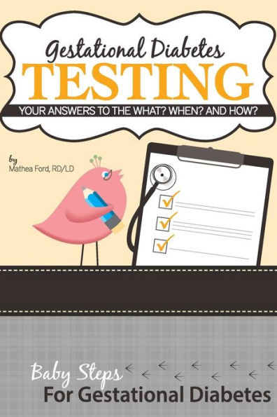 Gestational Diabetes Testing: Your Answers to the What? When? and How?