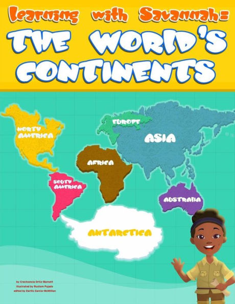 Learning with Savannah: The World's Continents: Learning with Savannah: The World's Continents
