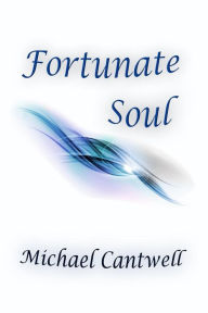 Title: Fortunate Soul, Author: Michael Cantwell
