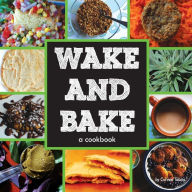 Title: Wake & Bake: a cookbook, Author: Corinne Tobias