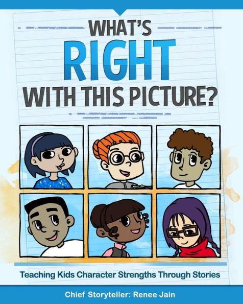 What's Right with This Picture?: Teaching Kids Character Strengths Through Stories