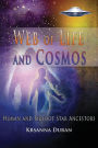 Web of Life and Cosmos: Human and Bigfoot Star Ancestors