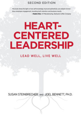 Heart-Centered Leadership: Lead Well, Live Well