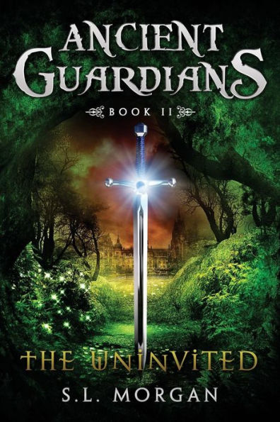 Ancient Guardians: The Uninvited (Ancient Guardian Series, Book 2)