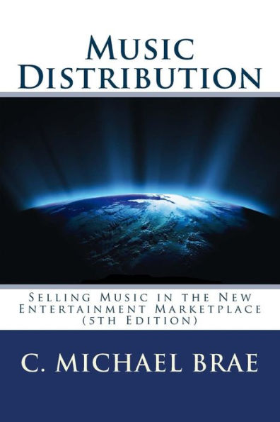 Music Distribution: Selling the New Entertainment Marketplace