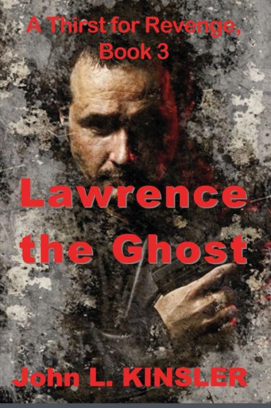 Lawrence the Ghost: Thirst for Revenge, Book 3