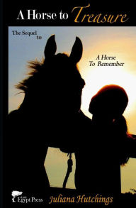Title: A Horse to Treasure, Author: Juliana Hutchings