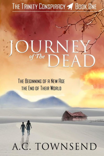 Journey of The Dead: The Trinity Conspiracy Book One