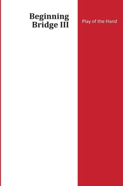 Beginning Bridge III - Play of the hand