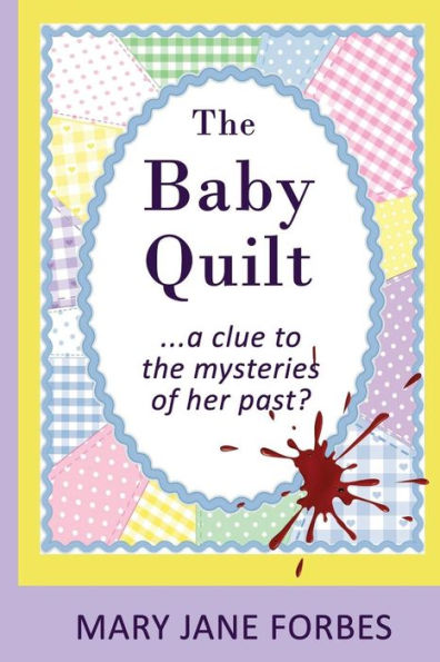 The Baby Quilt: a clue to the mystery of her past?