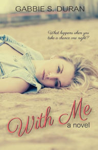 Title: With Me, Author: Gabbie S. Duran