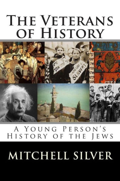 The Veterans of History: A Young Person's History of the Jews