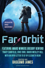 Title: Far Orbit: Speculative Space Adventures, Author: Elizabeth Bear