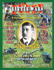 Title: Funny Little Wars: Games of War in the Garden With Classic Toy Soldiers In The Spirit of Mr. H G Wells, Author: Padre Paul Wright