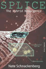 Splice: The Hybrid Resurgence